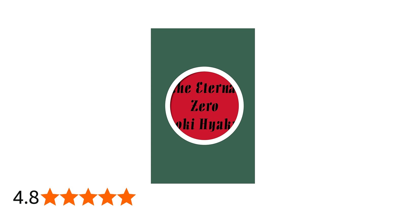 Amazon | The Eternal Zero | Hyakuta, Naoki | War